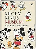 Disney Micky Maus Museum: Die Geschichte einer Ikone | Großformatiges Hardcover - ideal als Geschenk oder für die eigene Sammlung