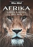 Afrika: Leben, Lachen,