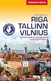 Reiseführer Riga, Tallinn, Vilnius: Die Hauptstädte und die schönsten Reiseziele im Baltikum (Trescher-Reiseführer)