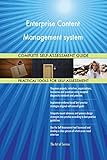 Enterprise Content Management system All-Inclusive Self-Assessment - More than 700 Success Criteria, Instant Visual Insights, Comprehensive Spreadsheet Dashboard, Auto-Prioritized for Quick R