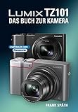 LUMIX TZ101 DAS BUCH ZUR KAMER