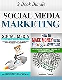 MARKETING: Social Media Marketing: 2 Book Bundle (Make Money, Social Media, Passive Income, Adwords) (Network Marketing, Money, Pinterest, Advertising, ... Internet Marketing 1) (English Edition)