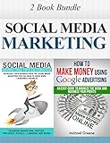 MARKETING: Social Media Marketing: 2 Book Bundle (Make Money, Social Media, Passive Income, Adwords) (Network Marketing, Money, Pinterest, Advertising, ... Internet Marketing 1) (English Edition)