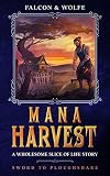 Mana Harvest: Sword to Ploughshare Farming LitRPG (English Edition)