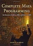 Complete Maya Programming: An Extensive Guide to MEL and C++ API (The Morgan Kaufmann Series in Computer Graphics) (English Edition)