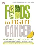 Foods to Fight Cancer: What to Eat to Reduce your Risk (English Edition)