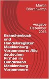 Branchenbuch und Handelsregister Mecklenburg-Vorpommern: Alle deutschen Firmen im Bundesland Mecklenburg-Vorpommern: Ausgabe Dezember 2016