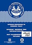 Estnische Gespräche über Wirtschaftspolitik 2/2015: Entwicklungen und Umstrukturierung (Schriftenreihe Management Basics - BWL für Studium und Karriere) (English Edition)