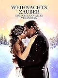 Weihnachtszauber - Ein Kuss k