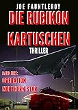 Die Rubikon Kartuschen: Operation Northern S