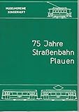 75 Jahre Straßenbahn Plauen 1894-1969
