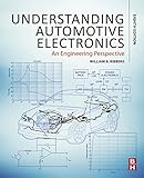 Understanding Automotive Electronics: An Engineering Perspective (English Edition)