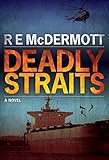 Deadly Straits: A Gripping Suspense Thriller (The Tom Dugan Thrillers) (English Edition)