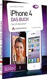 iPhone 4 - Das Buch - Der US-Bestseller! (Apple Gadgets und OS)