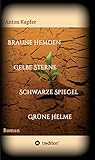Braune Hemden-Gelbe Sterne-Schwarze Spiegel-Grüne Helme: R