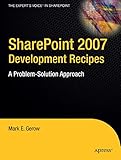 SharePoint 2007 Development Recipes: A Problem-Solution Approach (Expert's Voice in Sharepoint)