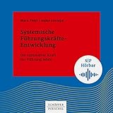 Systemische Führungskräfte-Entwicklung: Die summative Kraft der Führung leb