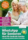 WhatsApp für Senioren: Aktuelle Version - speziell für Samsung u.a. Smartphones mit Android: Aktuelle Version für Samsung, LG, Huawei etc. u.a. Smartp
