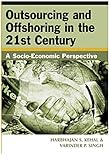 Outsourcing and Offshoring in the 21st Century A Socio-Economic Perspective (English Edition)