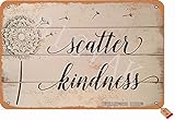 Scatter Kindness Metallschild im Vintage-Look, 20 x 30 cm, Dekoration für Zuhause, Küche, Bad, Bauernhof, Garten, Garage, inspirierende Z