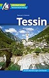 Tessin Reiseführer Michael Müller Verlag: Individuell reisen mit vielen praktischen Tipps (MM-Reiseführer)