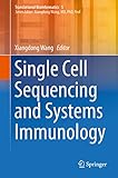 Single Cell Sequencing and Systems Immunology (Translational Bioinformatics Book 5) (English Edition)