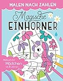 [NEU] Malen nach Zahlen - Magische Einhörner: Malen, lesen und lernen – erlebe zusammen mit dem Einhorn-Mädchen Lilly zauberhafte Abenteuer. Einhorn Malbuch inkl. Geschichten für Mädchen ab 5 J