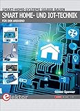 Smart-Home- und IoT-Technik für den Arduino: Smart-Home-Systeme selber b