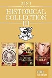 Historical Collection III: Die Verschwörung der Fürsten / Die Tochter des Advokaten / Die Malerin von D