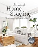 Secrets of Home Staging: The Essential Guide to Getting Higher Offers Faster (Home décor ideas, design tips, and advice on staging your home) (English Edition)