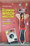 Die Gedanken-Waschmaschine: Lola zeigt, wie einfach 'glücklich' geht!