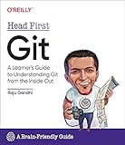 Head First Git: A Learner's Guide to Understanding Git from the Inside O