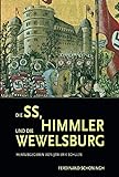 Die SS, Himmler und die Wewelsburg (Schriftenreihe des Kreismuseums Wewelsburg)