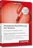 Praktische Buchführung für Vereine: Praxisratgeber für Einsteig