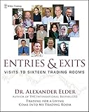 Entries and Exits: Visits to Sixteen Trading Rooms (Wiley Trading Book 228) (English Edition)