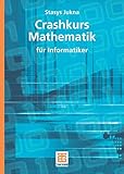 Crashkurs Mathematik: für Informatiker (XLeitfäden der Informatik)