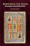 Remember the Hand: Manuscription in Early Medieval Iberia (Fordham Series in Medieval Studies) (English Edition)