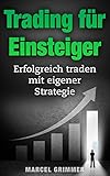 Trading für Einsteiger: Erfolgreich traden mit eigener Strateg