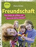 Freundschaft: Wie Kinder sie erleben und Eltern sie stärken können (Beltz Nikolo)