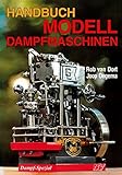 Handbuch Modelldampfmaschinen (Modell-Fachbuch-Reihe)