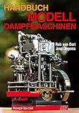 Handbuch Modelldampfmaschinen (Modell-Fachbuch-Reihe)