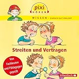 Pixi Wissen: Streiten und Vertragen: 1 CD