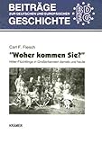 'Woher kommen Sie?': Hitler-Flüchtlinge in Großbritannien damals und heute (Beiträge zur deutschen und europäischen Geschichte)