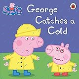 Peppa Pig: George Catches a Cold (English Edition)