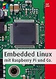 Embedded Linux mit Raspberry Pi und Co. (mitp Professional)