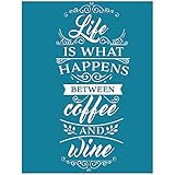 XuHangFF Selbstklebende Siebdruck-Schablone mit Aufschrift 'Life is What Happens Between Coffee and Wine', Siebdruck-Schablone für DIY T-S