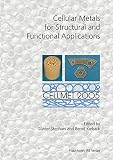 CELLMET 2005 - Cellular Metals for Structural and Functional Applications.: 1st International Symposium, May 18-20, 2005, Dresden, Germany