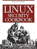 Linux Security Cookbook: Security Tools & Techniques (English Edition)