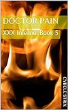 Doctor Pain: XXX Inferno: Book 5 (English Edition)