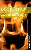 Doctor Pain: XXX Inferno: Book 5 (English Edition)